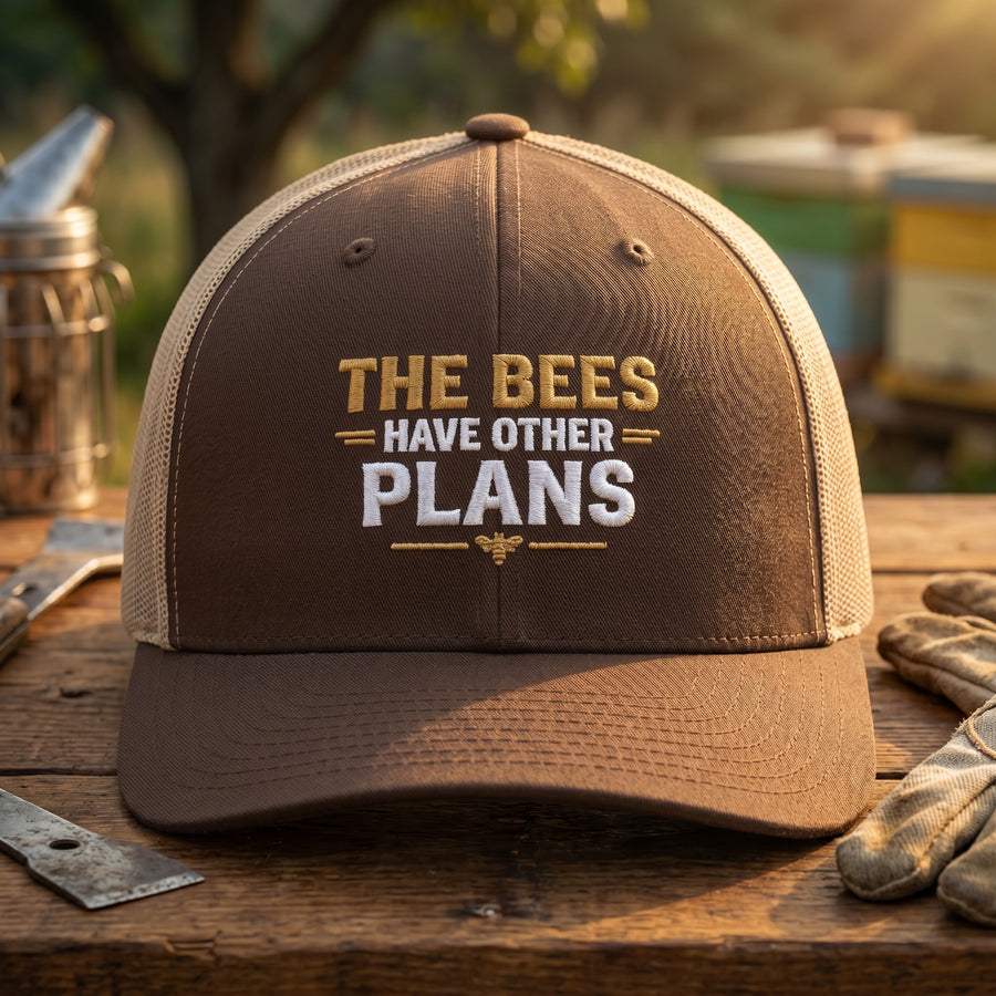 The Bees Have Other Plans Trucker Hat – Beekeeper Gift